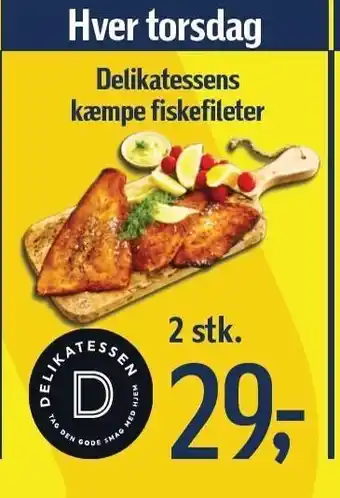 Føtex Delikatessen kæmpe fiskefileter tilbud