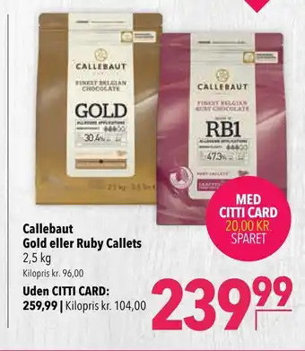 Citti Callebaut gold eller ruby callets tilbud