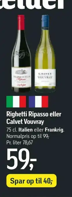 Føtex Righetti Ripasso eller Calvet Vouvray tilbud
