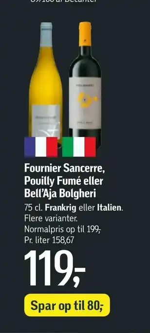 Føtex Fournier Sancerre, Pouilly Fumé eller Bell'Aja Bolgheri tilbud