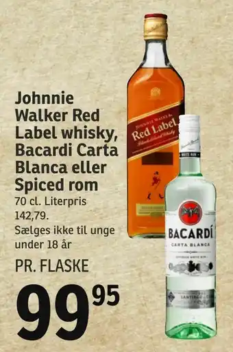 Johnnie Walker Red Label whisky, Bacardi Carta Blanca eller Spiced rom