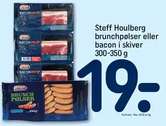 REMA 1000 Steff houlberg brunchpølser el. bacon i skiver tilbud