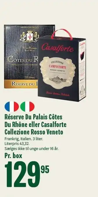 Min Købmand Reserve du palais cotes du rhone el. casalforte collezione rosso veneto tilbud