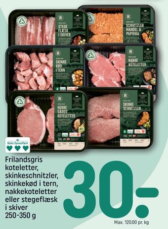 REMA 1000 Frilandsgris koteletter, skinkeschnitzler, skinkekød i tern, nakkekoteletter eller stegeflæsk i skiver tilbud