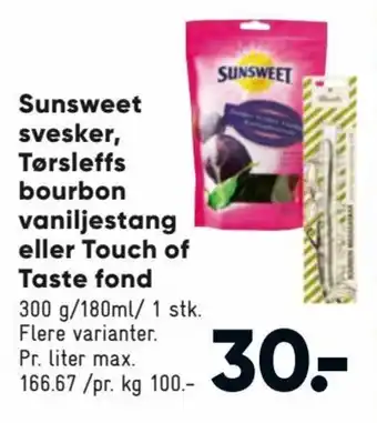 Bilka Sunsweet Svesker Tørsleff Bourbon Vaniljestang eller Touch of Taste Fond tilbud