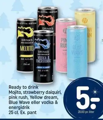 REMA 1000 Ready to drink mojito, strawberry daiquiri, pink rush, yellow dream, blue wave el. vodka & energidrik tilbud