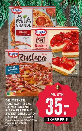MENY Dr. oetker rustica pizza, la mia grande pizza eller my sweet deli jord­bær cheesecake tilbud