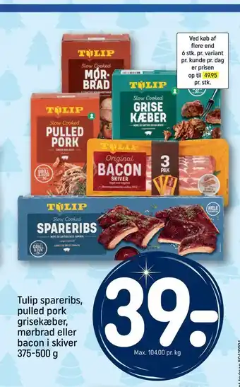 REMA 1000 Tulip spareribs, pulled pork grisekæber, mørbrad eller bacon i skiver tilbud