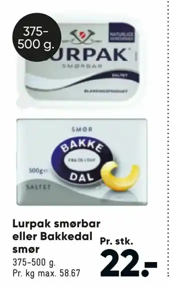 Bilka Lurpak smørbar eller Bakkedal smør tilbud