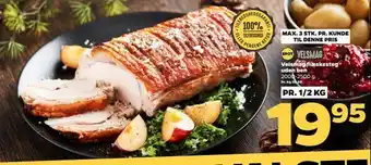 Netto Velsmag flæskesteg uden ben tilbud
