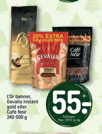 REMA 1000 L'or bønner, gevalia instant gold eller café noir tilbud