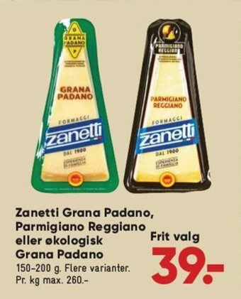 Bilka Zanetti Grana Padano, Parmigiano Reggiano eller økologisk Grana Padano tilbud