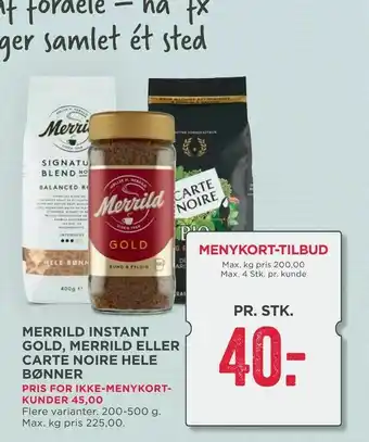 MENY Merrild instant gold, merrild eller carte noire hele bønner tilbud
