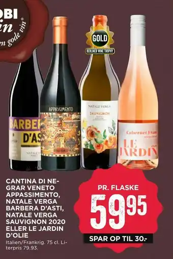MENY Cantina di ne­grar veneto appassimento, natale verga barbera d'asti, natale verga sauvignon 2020 eller le jardin d'olie tilbud