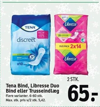SPAR Tena bind, libresse duo bind el. trusseindlæg tilbud