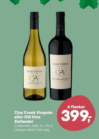 Kvickly Clay creek viognier eller old vine zinfandel tilbud