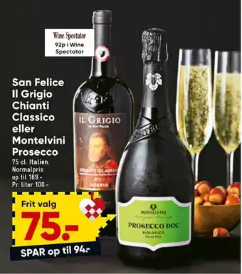 San felice il grigio chianti classico eller montelvini prosecco