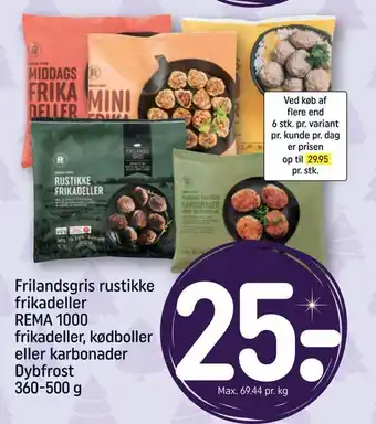 REMA 1000 Frilandsgris rustikke frikadeller rema 1000 frikadeller, kødboller eller karbonader tilbud