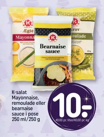 REMA 1000 K-salat mayonnaise, remoulade eller bearnaise sauce i pose 250 ml/250 g tilbud