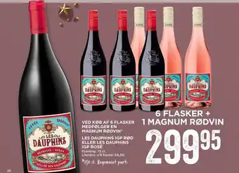 MENY Ved Køb Af 6 Glasker Medfølger en Magnum Rødvin Les Dauphins IGP Rød eller Led Dauphins IGP Rose tilbud