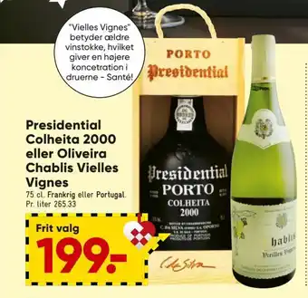 Bilka Presidential Colheita 2000 Eller Oliveira Chablis Vielles Vignes tilbud