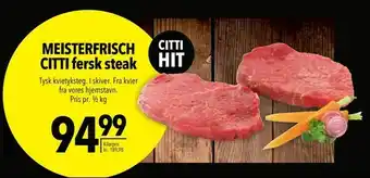 Citti MEISTERFRISCH CITTI fersk steak tilbud