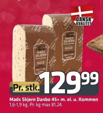 Fleggaard Mads skjern danbo 45+ m. el. u. kommen tilbud
