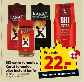 Bilka Bki extra formalet, karat formalet eller instant kaffe tilbud