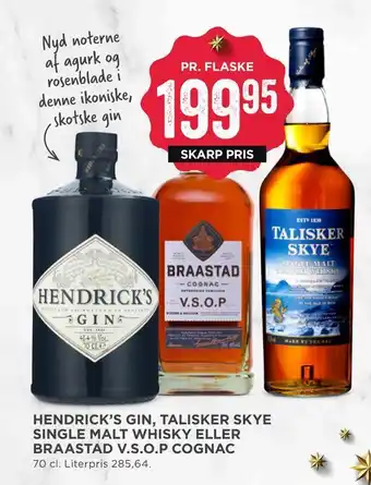Hendrick's gin, talisker skye single malt whisky eller braastad v.s.o.p cognac