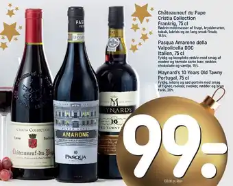 Chateauneuf du pape cristia collection frankrig 75 cl, pasqua amarone della valpolicella doc italien 75 cl el. maynard's 10 y