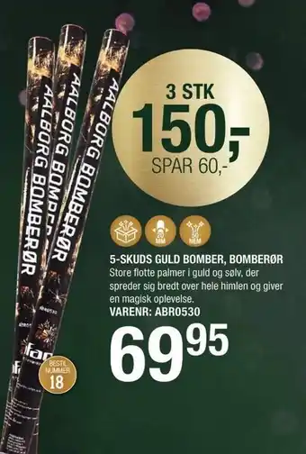 5-skuds guld bomber, bomberør