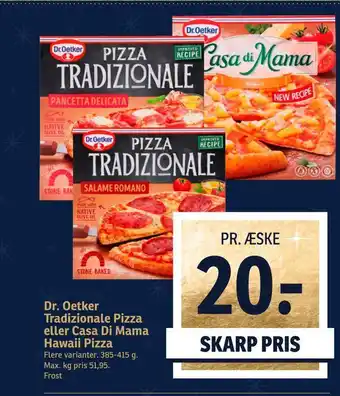 Dr. oetker tradizionale pizza eller casa di mama hawaii pizza