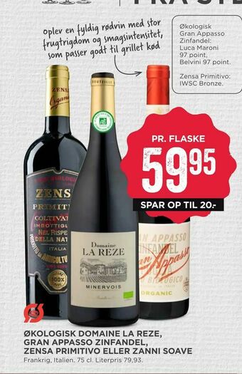 Økologisk domaine la reze, gran appasso zinfandel, zensa primitivo eller zanni soave