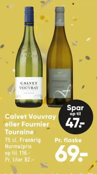 Bilka Calvet Vouvray eller Fournier Touraine tilbud