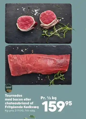 SuperBrugsen Tournedos med bacon eller chateaubriand af fritgående kødkvæg tilbud