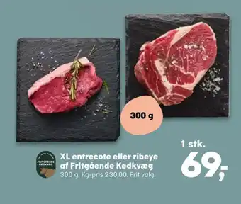 Kvickly Xl entrecote eller ribeye af fritgående kødkvæg tilbud
