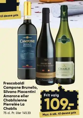Bilka Frescobaldi campone brunello, silvano piacentini amarone el. chablisienne pierrelée la chablis tilbud