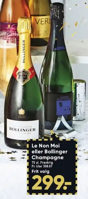 Bilka Le non moi el. bollinger champagne tilbud