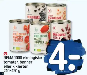 REMA 1000 Rema 1000 økologiske tomater, bønner eller kikærter tilbud