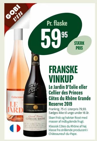 Min Købmand Le Jardin D'Eolie eller Cellier des Princes Côtes du Rhône Grande Reserve 2019 tilbud