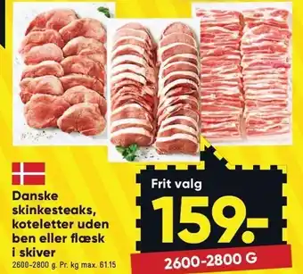 Bilka Danske skinkesteaks, koteletter u. ben el. flæsk i skiver tilbud