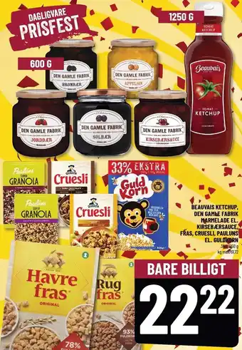 Løvbjerg Beauvais ketchup, den gamle fabrik marmelade el. kirksebærsauce, fras, cruesli, pauluns el. guldkorn tilbud