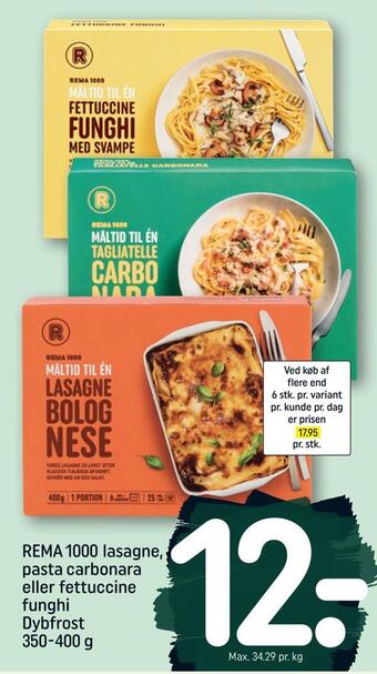REMA 1000 Rema 1000 lasagne, pasta carbonara eller fettuccine funghi tilbud