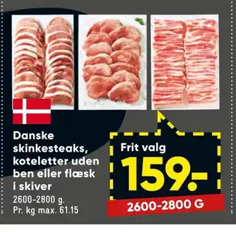 Bilka Danske skinke steaks, koteletter uden ben eller flæsk i skiver tilbud