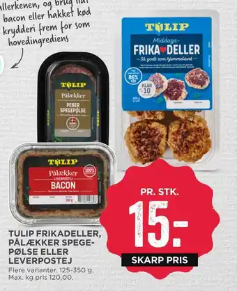 MENY Tulip frikadeller, pålækker spege­pølse eller leverpostej tilbud