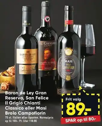 Baron de ley gran reserva, san felice il grigio chianti classico el. masi brolo campofiorin