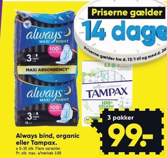 Bilka Always bind, organic el. tampax tilbud
