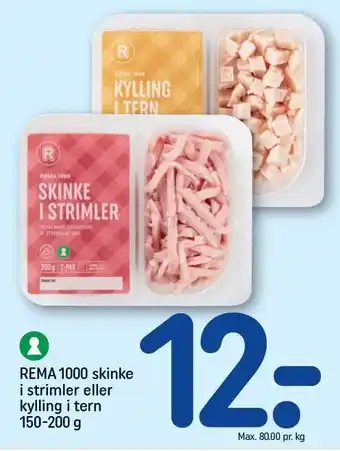 REMA 1000 Skinke i strimler el. kylling i tern tilbud