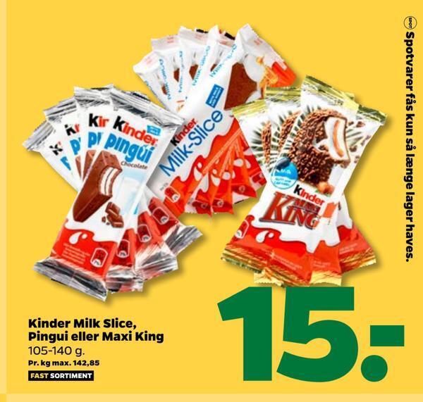 Kinder milk slice, pingui eller maxi king tilbud hos Netto