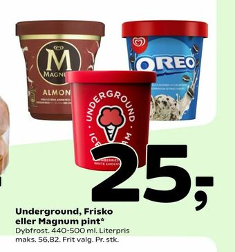 Underground, Frisko eller Magnum pint